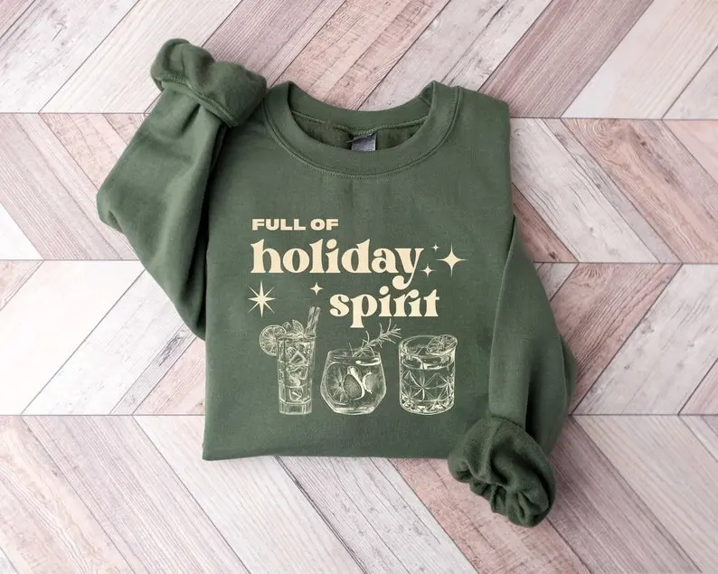 Full Of Holiday Spirit Sweatshirt, Christmas Spirits Sweater, Christmas Gifts, Holiday Sweatshirt, Christmas Drinks Sweatshirt, Christmas Wine Sweatshirt