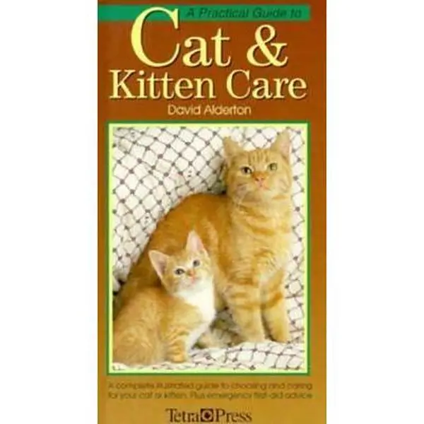 USED-The Practical Guide to Cat and Kitten Care ~ A complete illustrated guide to choosing and caring for your cat or kitten ~ Plus Emergency First-Aid Advice by David Alderton (Hardcover)