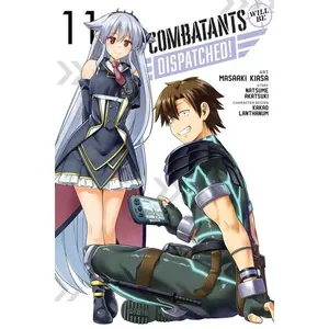 Combatants Will Be Dispatched!, Vol. 11 (Manga): Volume 11 -- Natsume Akatsuki - Paperback