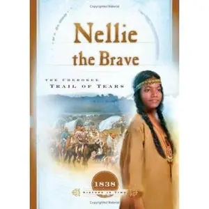 USED-Nellie the Brave: The Cherokee Trail of Tears (1838) (Sisters in Time #10) by Veda Boyd Jones (Paperback)