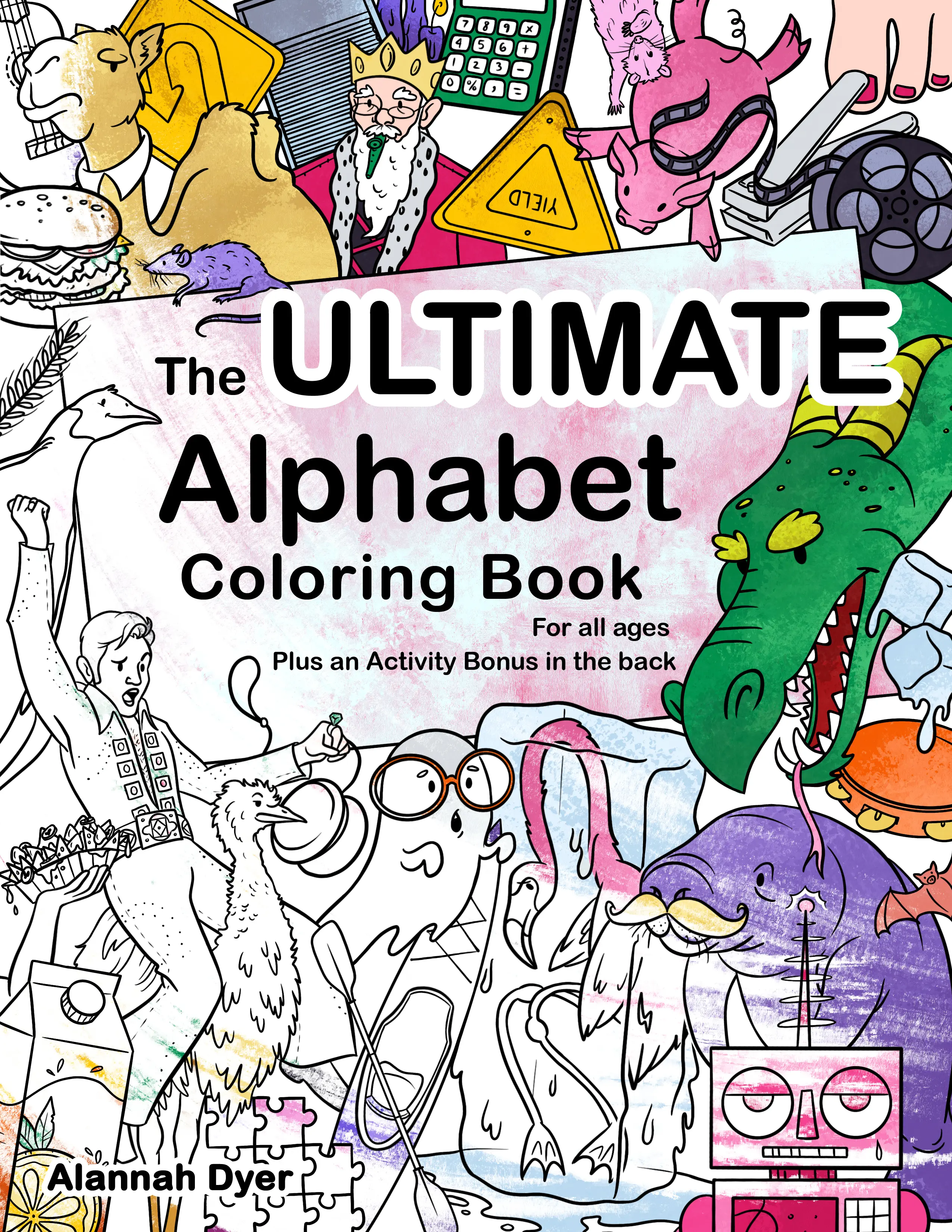 The Ultimate Alphabet Coloring Book| alphabet| educational| learning| fun| funny| trendy| adult coloring| kids coloring| all ages| animals