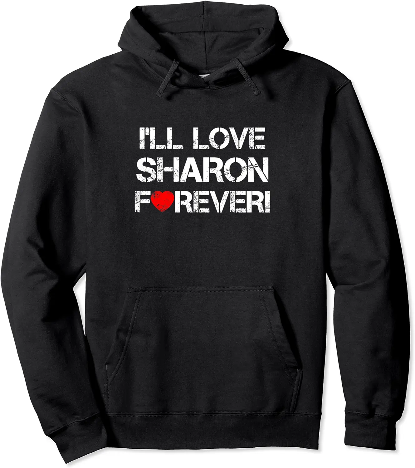 Valentine's Day I'll Love Sharon Forever Girlfriend Gift Pullover Hoodie - Rivkafia Shop 86B083VF1648