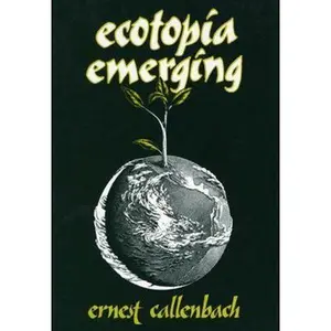 USED-Ecotopia Emerging by Ernest Callenbach (Paperback)
