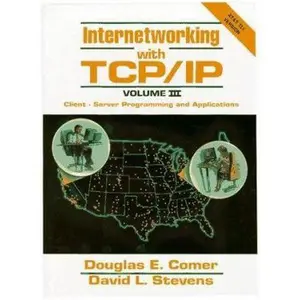 USED-Internetworking With Tcp/Ip: Client-Server Programming and Applications : At & T Tli Version (TCP/IP Vol. III) by Douglas E. Comer (Hardcover)