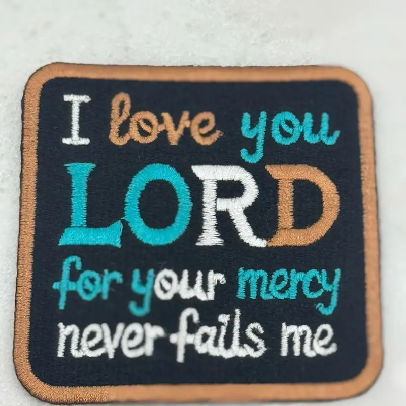I Love You Lord for Your Mercy Never Fails Me Iron-On Patch - Inspirational Religious Embroidered Applique