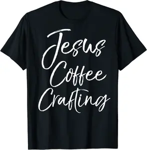 Jesus Coffee Crafting Shirt Cute Christian Craft Shirt Faith - Lydiagarcia Shop 91B07H7BB66F