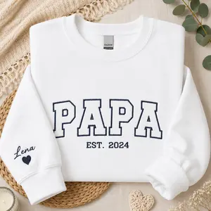 Custom Papa Sweatshirt Embroidered, Personalized Dad Crewneck, Papa EST 2024 Sweater, Fathers Day Gift for Dad, Custom Name Sleeve Hoodie, Gift for Dad Papa
