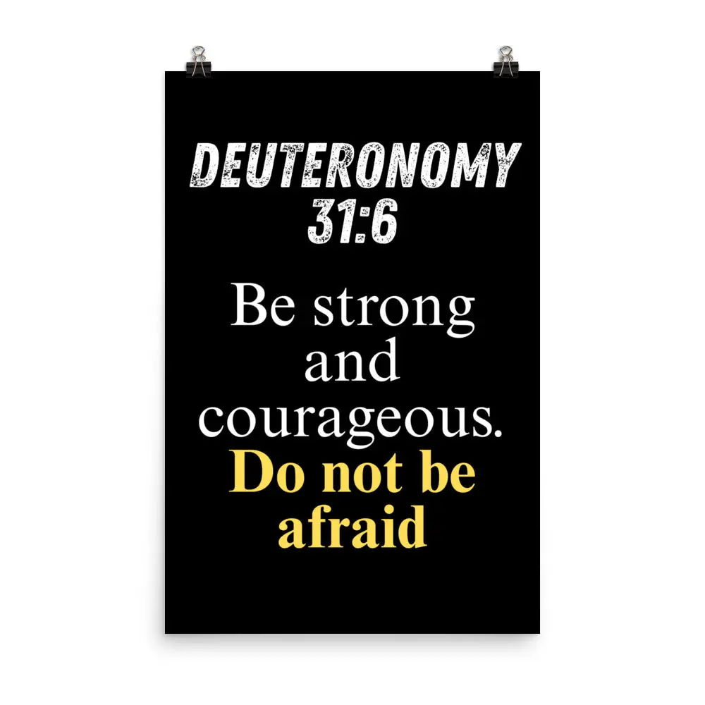 Deuteronomy 31:6 - Poster