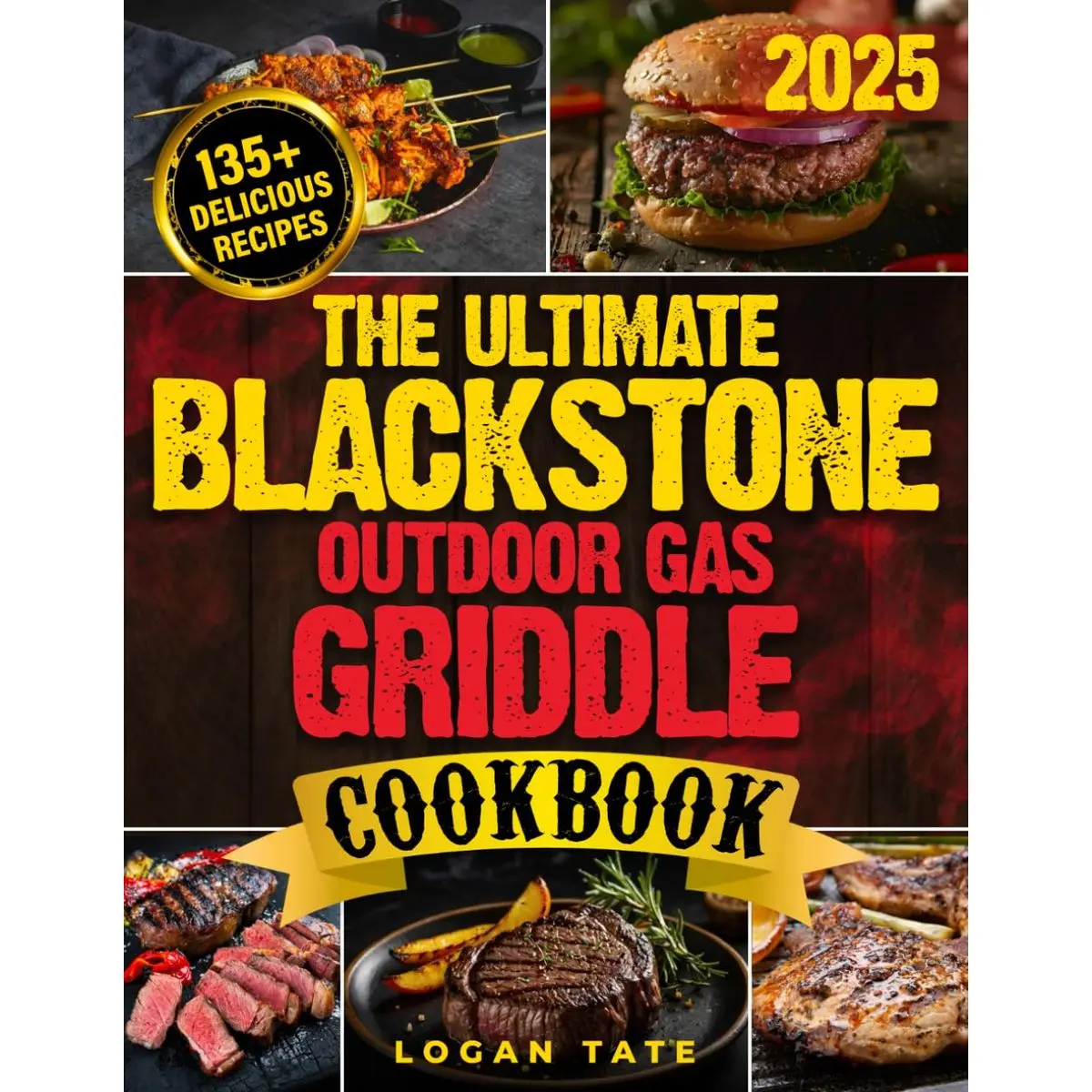 The Ultimate Blackstone Griddle Recipe Book: A Blackstone Collection of Step-by-Step Recipes for Unforgettable Outdoor Occasions | Savor Perfect Steaks, Fluffy Eggs, Juicy Burgers, and More Paperback – March 25, 2025