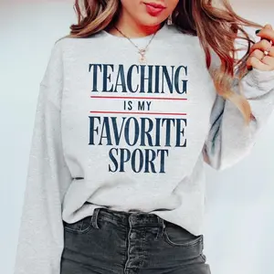 Teaching Is My Favorite Sport Sweatshirt Funny Teacher Shirt Sped Teacher Shirt School Staff Shirt Teacher Appreciation Gift Teacher Team