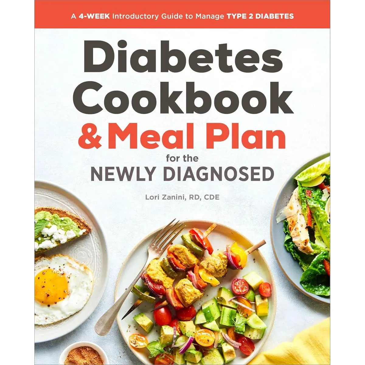 The Diabetic Cookbook and Meal Plan for the Newly Diagnosed: A 4-Week Introductory Guide to Manage Type 2 Diabetes Paperback – June 12, 2018