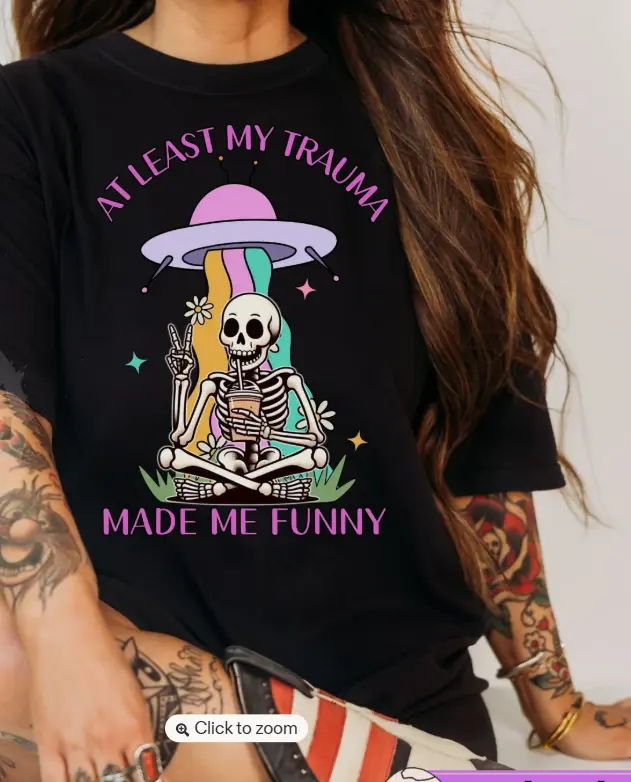 At Least My Trauma Made Me Funny Skeleton UFO Coffee Graphic T-Shirt, Retro Trippy Alien Skull Mental Health Funny Casual Women Tee