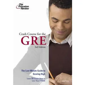 USED-Crash Course for the GRE, 3rd Edition (Graduate School Test Preparation) by Princeton Review (Paperback)