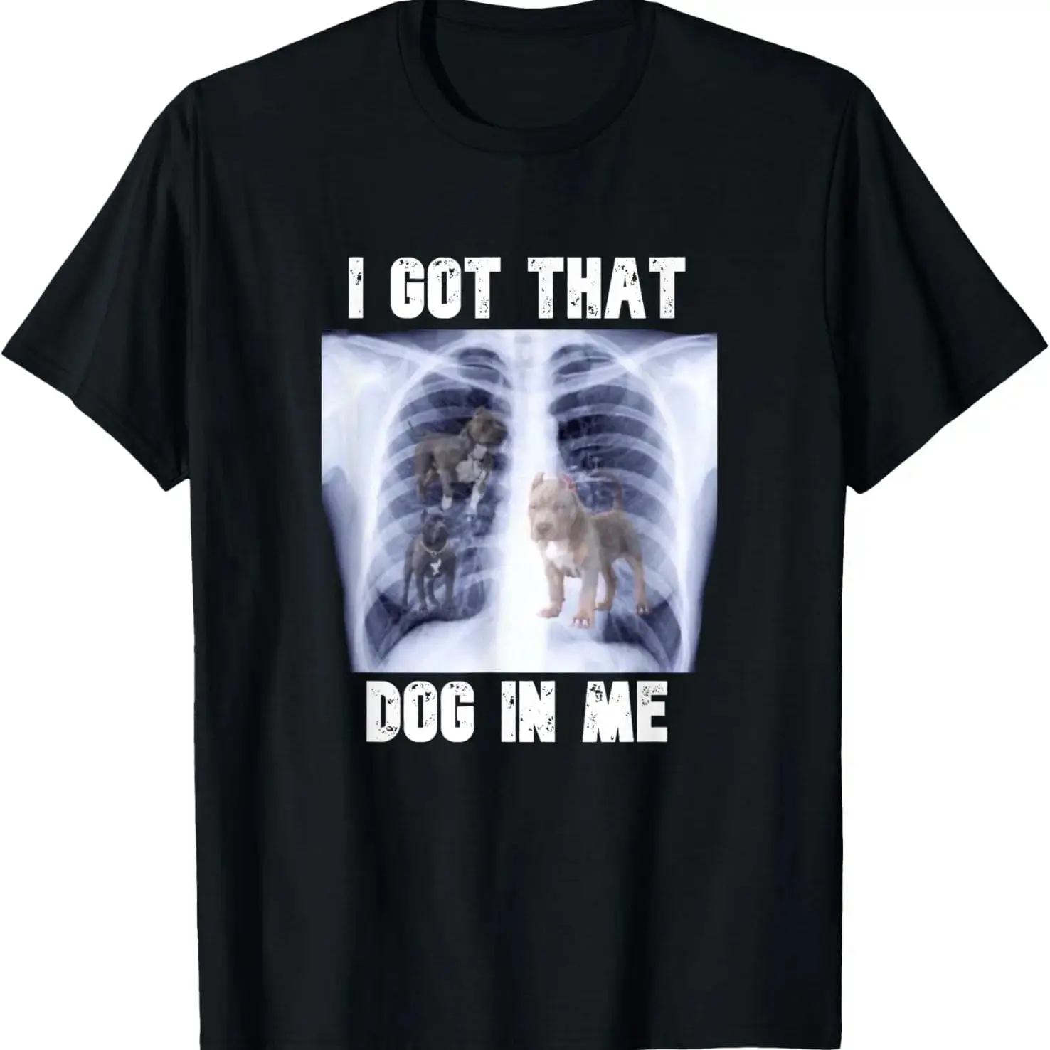 I Got that Dog in Me Xray Meme T-Shirt Fabric Menswear casual cotton streetwear streetwear