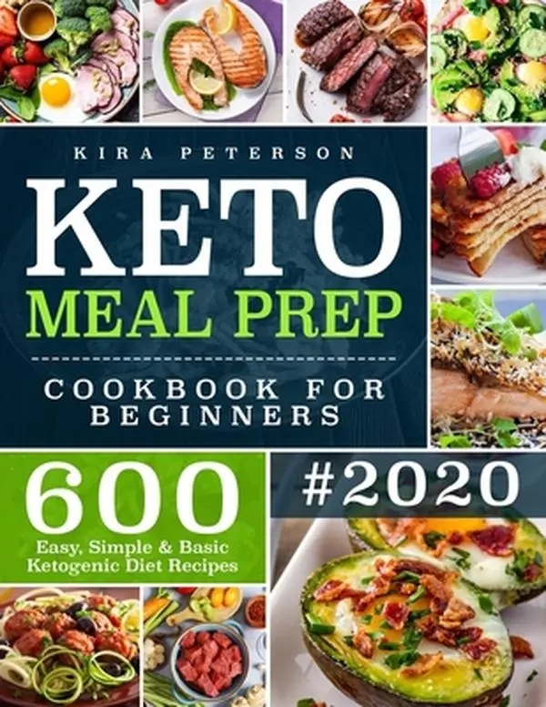 USED Book - Keto Meal Prep Cookbook For Beginners: 600 Easy, Simple & Basic Ketogenic Diet Recipes by Peterson, Kira (Paperback) - english