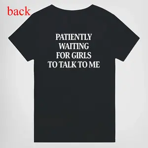 T-Shirt Showcasing the Honest Phrase "PATIENTLY WAITING FOR GIRLS TO TALK TO ME"