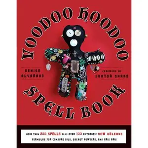 Voodoo Hoodoo Spellbook -- Denise Alvarado - Paperback