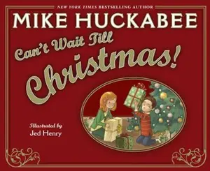 USED-Can't Wait Till Christmas by Mike Huckabee (Hardcover)