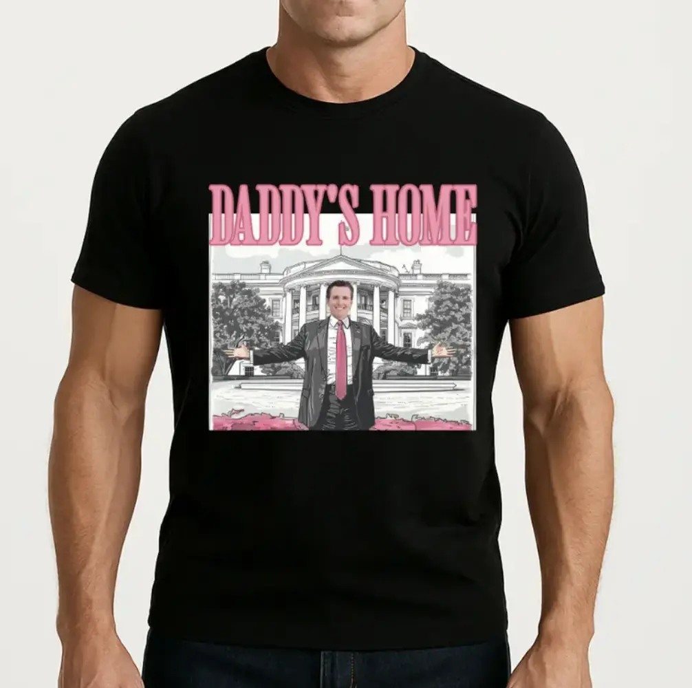 Daddy’s Home Gavin Newsom TShirt - Sweatshirt - Hoodie, Political Satire Graphic Tee, Retro White House Shirt, Funny Election Shirt, USA Political Shirt