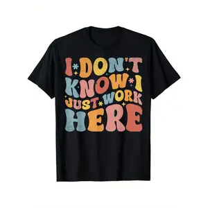 Funny "I Don't Know I Just Work Here" Humorous Sayings T-Shirt, Black, Unisex, 100% Cotton, Casual Round Neck Short Sleeve with Star Accents, Lightweight & Breathable, S-XXXL, Perfect for Casual Attire, Funny T Shirts