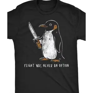 Knife Penguin T-Shirt, Flight Was Never An Option Shirt, Funny Dark Humor Tee, Unisex Graphic Top, 100% Cotton Fabric, Viral Animal Meme Shirt, Edgy Comedy T-Shirt, Penguin Lover Gift, Casual Streetwear Tee, TikTok Trending Design