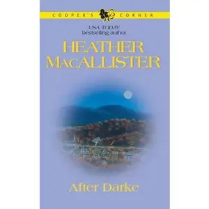 USED-After Darke (Cooper's Corner, Book 4) by Heather MacAllister (Unknown)