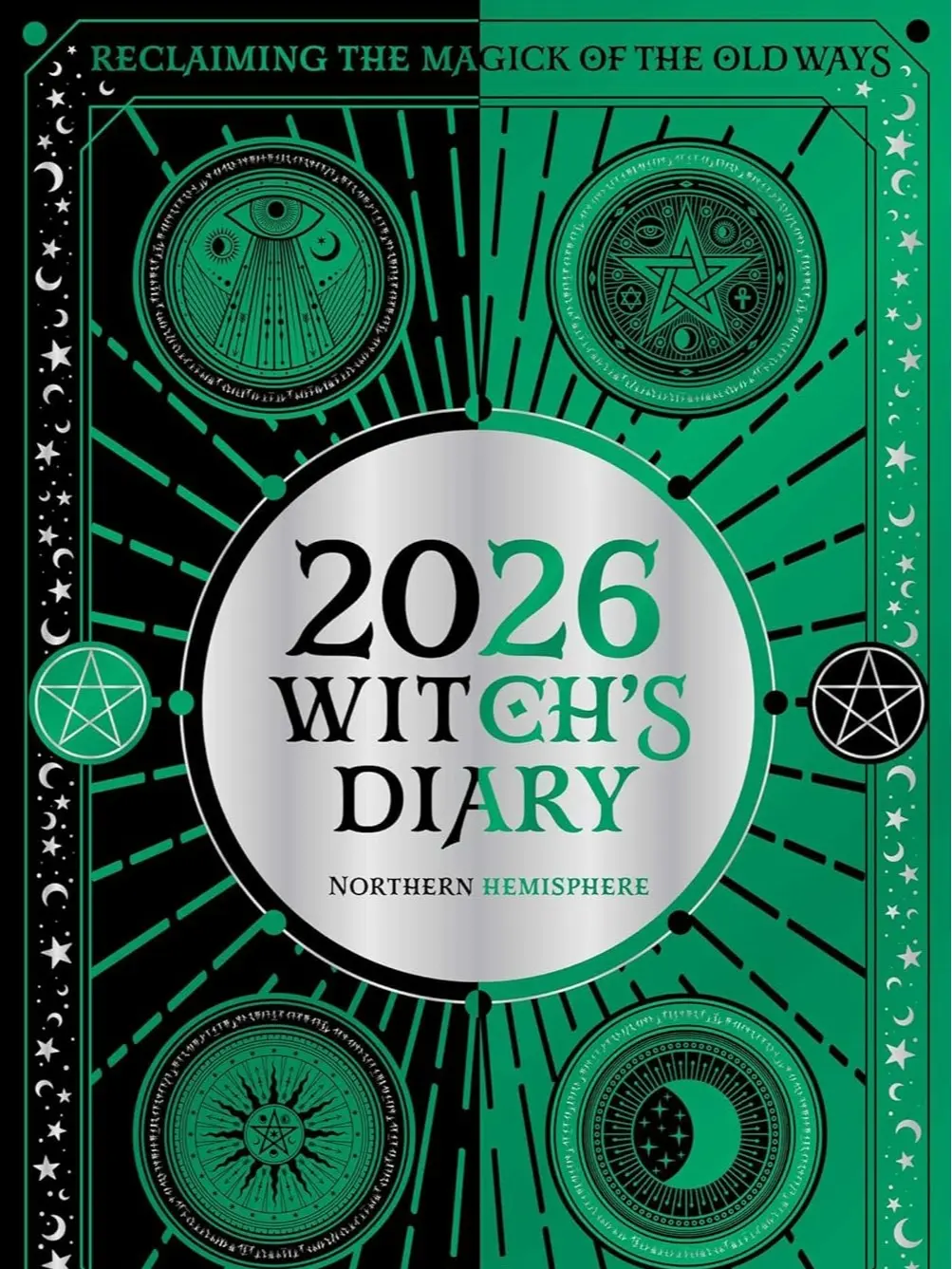 2026 Witch's Diary Planner Calendar: Northern Hemisphere: Reclaiming the magick of the old ways