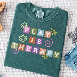 Play Is Therapy Shirt – Comfort Colors Tee for Occupational, Pediatric, Speech & Physical Therapists – Child Life Specialist Gift