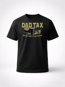 Funny Dad Tax T-Shirt – “Making Sure It’s Not Poison”, Dad Humor Tee, Fathers Day Gift Shirt for Men.