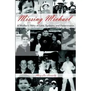 USED-Missing Michael: A Mother's Story of Love, Epilepsy, and Perseverance by Connolly, Mary Lou (Paperback)