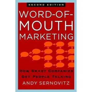 USED-Word of Mouth Marketing: How Smart Companies Get People Talking, Revised Edition by Andy Sernovitz (Hardcover)