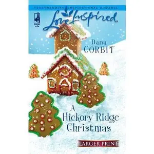 USED-A Hickory Ridge Christmas (Hickory Ridge Series #4) (Larger Print Love Inspired #374) by Dana Corbit (Unknown)