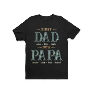 Customizable First Dad to Grandpa T Shirt Hoodie Sweatshirt Personalized Name or Text Suitable for Fathers Day or Birthday Casual Unisex Round Neck Machine Washable All Season Wear