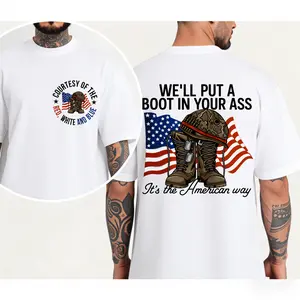 We'll Put A Boot In Your Ass T-shirt, It's The American Way T-shirt, Red White & Blue T-shirt, Brought To You Courtesy T-shirt