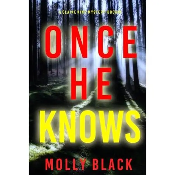 USED-Once He Knows (A Claire King FBI Suspense Thriller—Book Five) by Molly Black (Paperback)