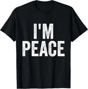 I Come In Peace I'm Peace Funny Matching Couple Lovers T-Shirt Cotton Short Sleeve Shirt Casual Tee Top streetwear Sweatshirt, Hoodie, Comfort Colors