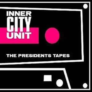 Inner City Unit - The President's Tapes  [COMPACT DISC - CD]