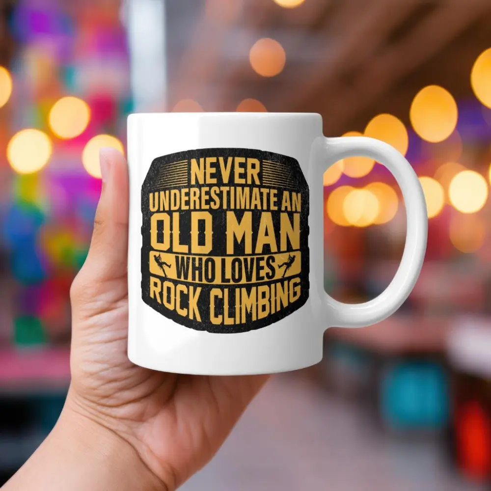 Never Underestimate an Old Man Who Loves Rock Climbing Mug, Funny Climber Gift, Rock Climbing Coffee Cup, Outdoor Adventure Mug Drinkware Printed Handmade Ceramic Tumbler Reusable Reuse Washable