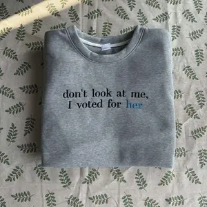 Dont look at me, i voted for her embroidery shirt