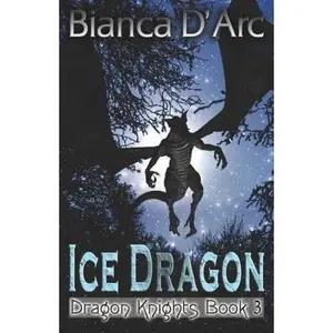 USED-The Ice Dragon (Dragon Knights, Book 3) by Bianca D'arc (Paperback)