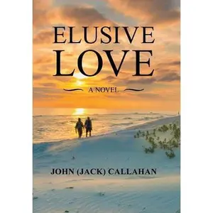 USED-Elusive Love by Callahan, John (Hardcover)
