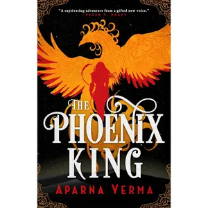 The Phoenix King by Aparna Verma [Paperback Book]