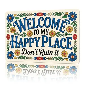 2d flat  Decorative Signs & Plaques Welcome To My Happy Place Don't Ruin It Whimsical Funny Home Decor 8x12 Aluminum Metal Sign for Home Office She Shed or Reading Nook