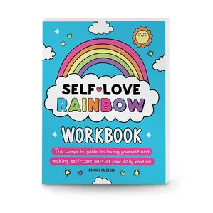 Self-Love Rainbow Workbook: The complete guide to loving yourself and making self-care part of your daily routine