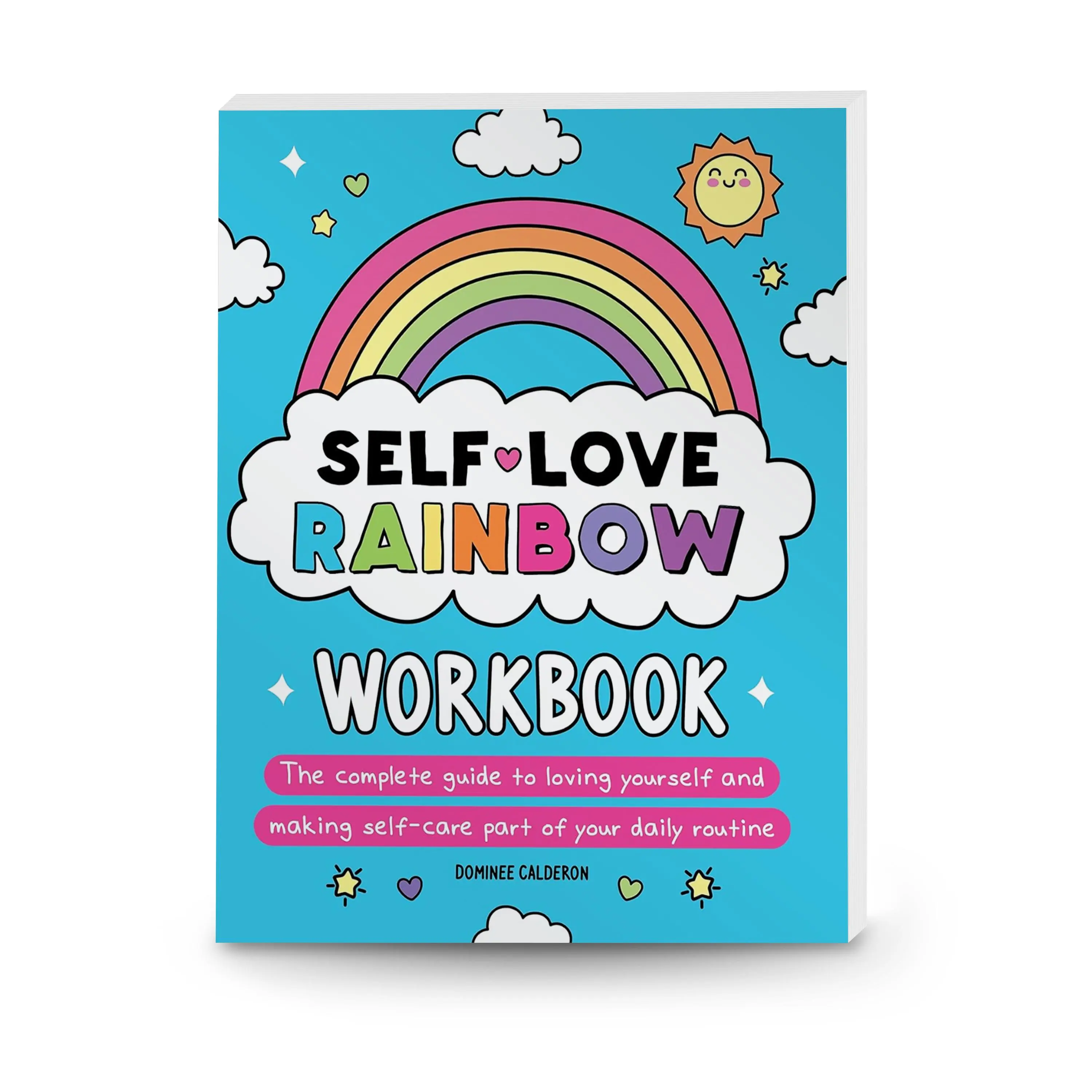 Self-Love Rainbow Workbook: The complete guide to loving yourself and making self-care part of your daily routine