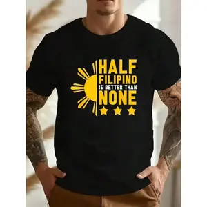 100% Cotton Pinoy Half Filipino Is Better Than None Funny Philippines T-Shirt Women's Men's Graphic