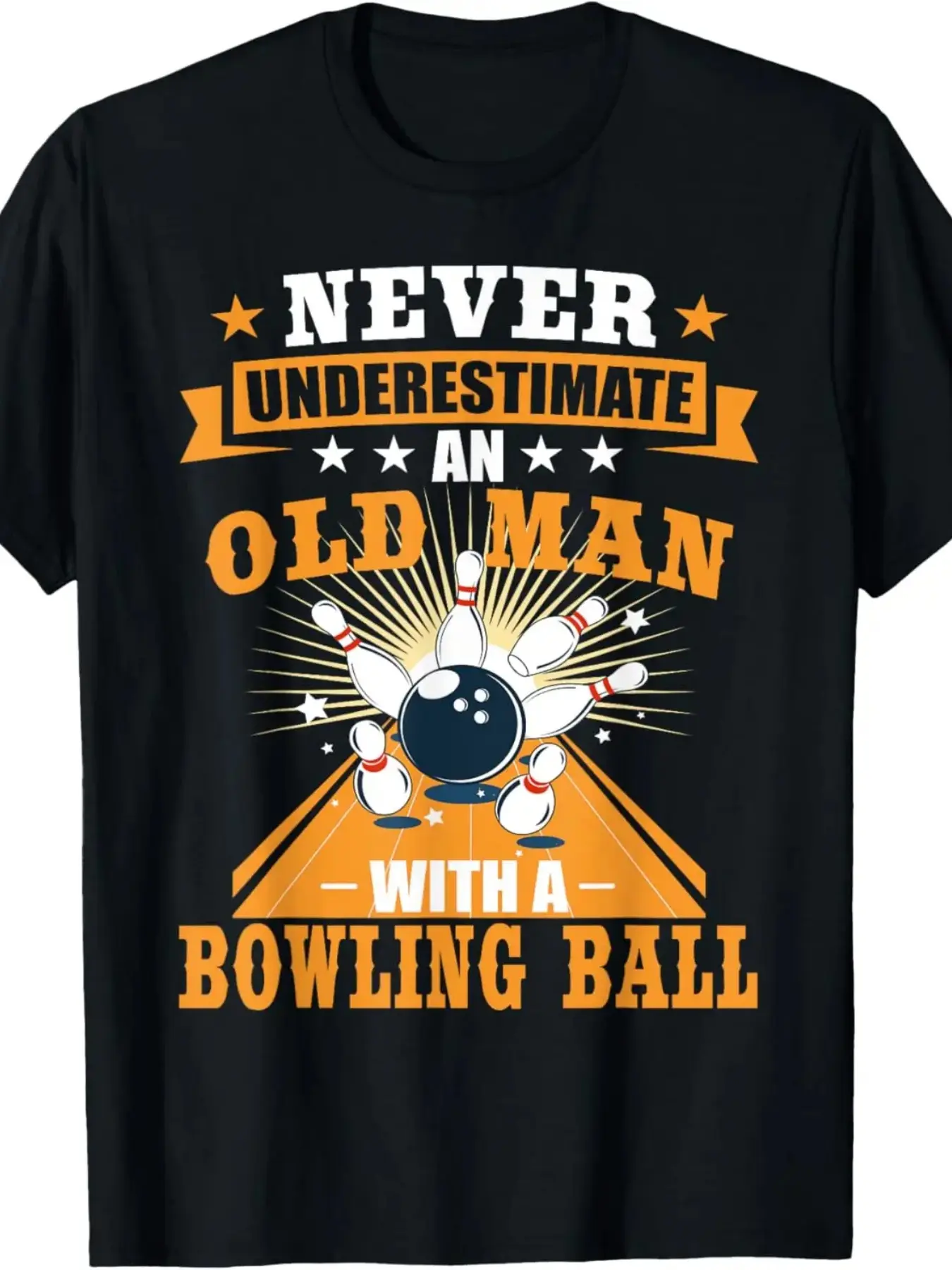 Never Underestimate Old for Man Bowling Ball Mens unisex soft cotton short sleeve t shirt, vintage graphic casual tee for men women teens, perfect birthday holiday gift for camping travel gym daily street  wear
