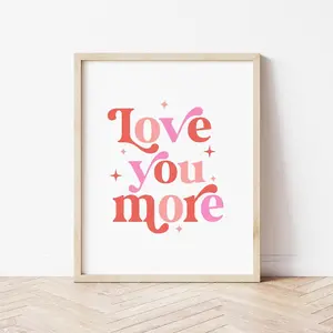Love You More Poster, Valentines Day Print Poster, Kids Valentines, Boho Valentines Day, Valentines Party Decor, UNFRAMED