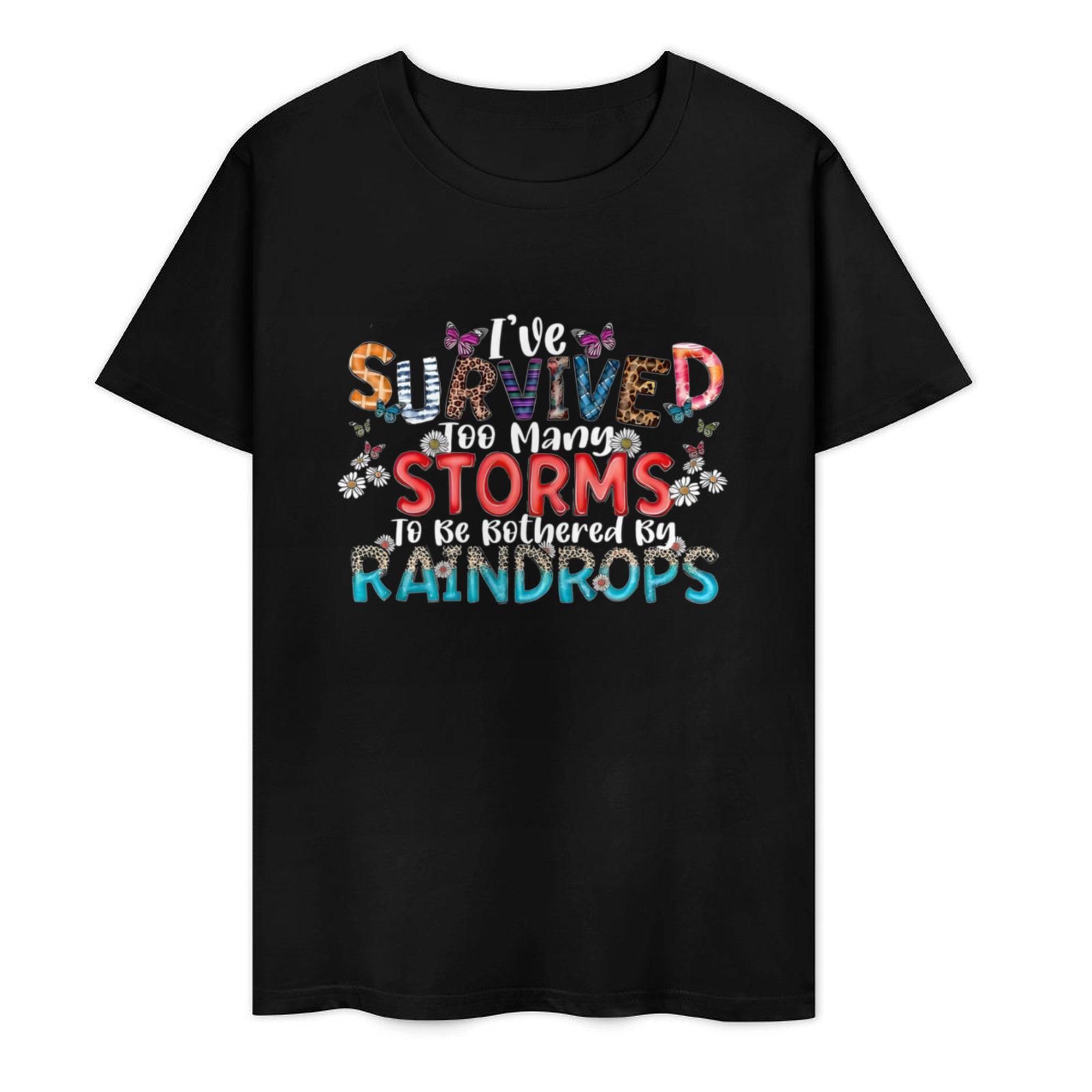 "I've Survived Too Many Storms" Motivational T-Shirt graphic tees