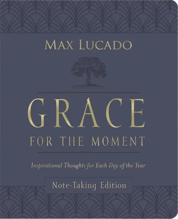 Grace for the Moment Volume I, Note-Taking Edition, Leathersoft: Inspirational Thoughts for Each Day of the Year by Max Lucado [Leathersoft Book]